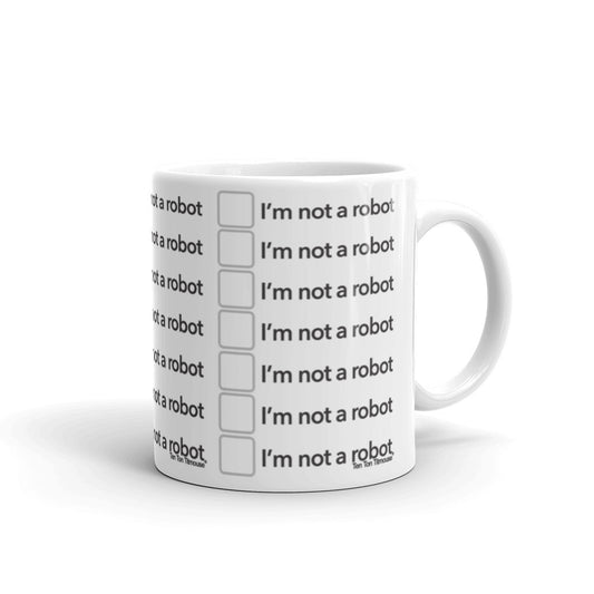 Ten Ton Titmouse Funnny coffee mug: I'm not a robot