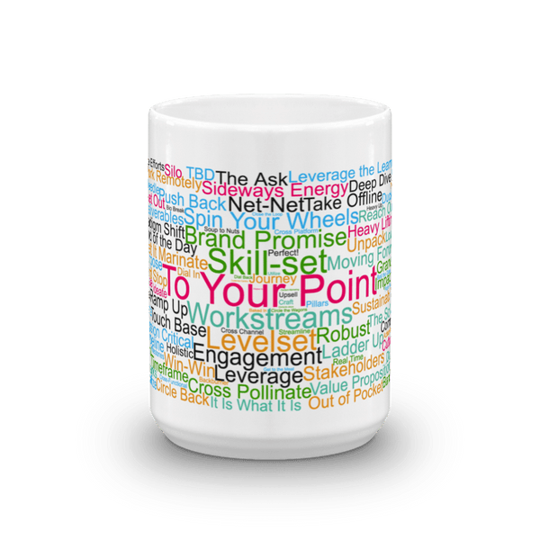 Funny Mug: To Your Point, Morning Buzzword Collection