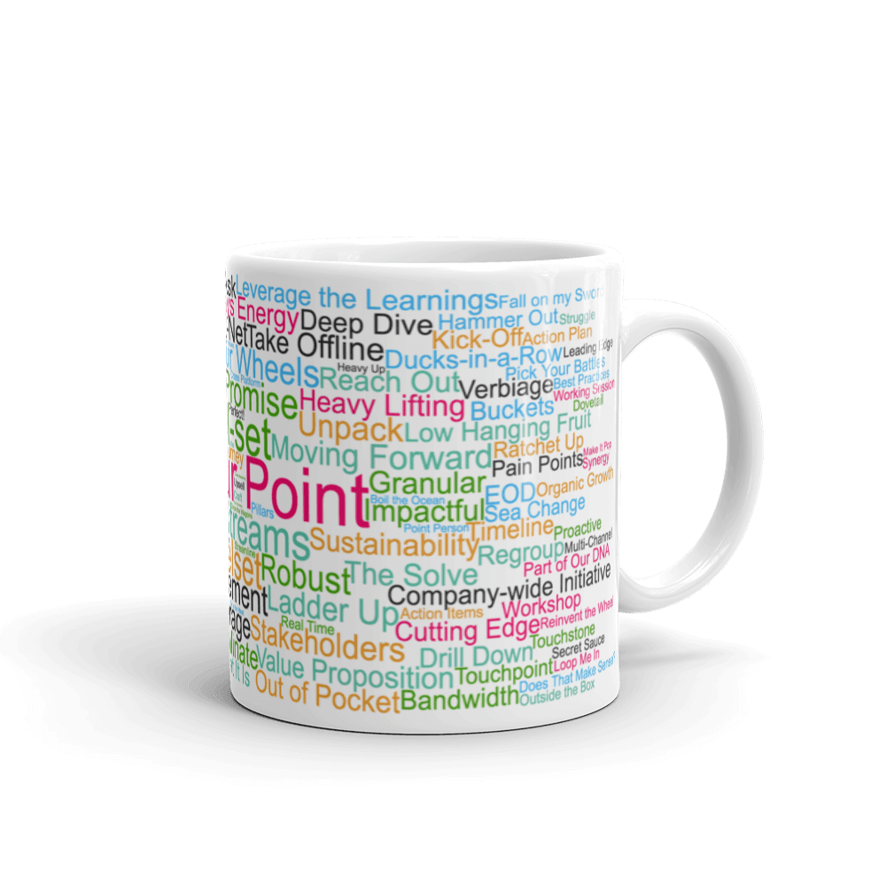 Funny Mug: To Your Point, Morning Buzzword Collection