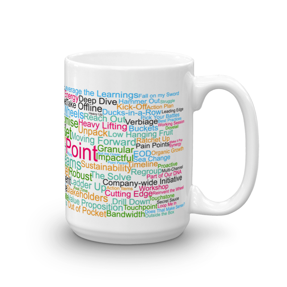 Funny Mug: To Your Point, Morning Buzzword Collection