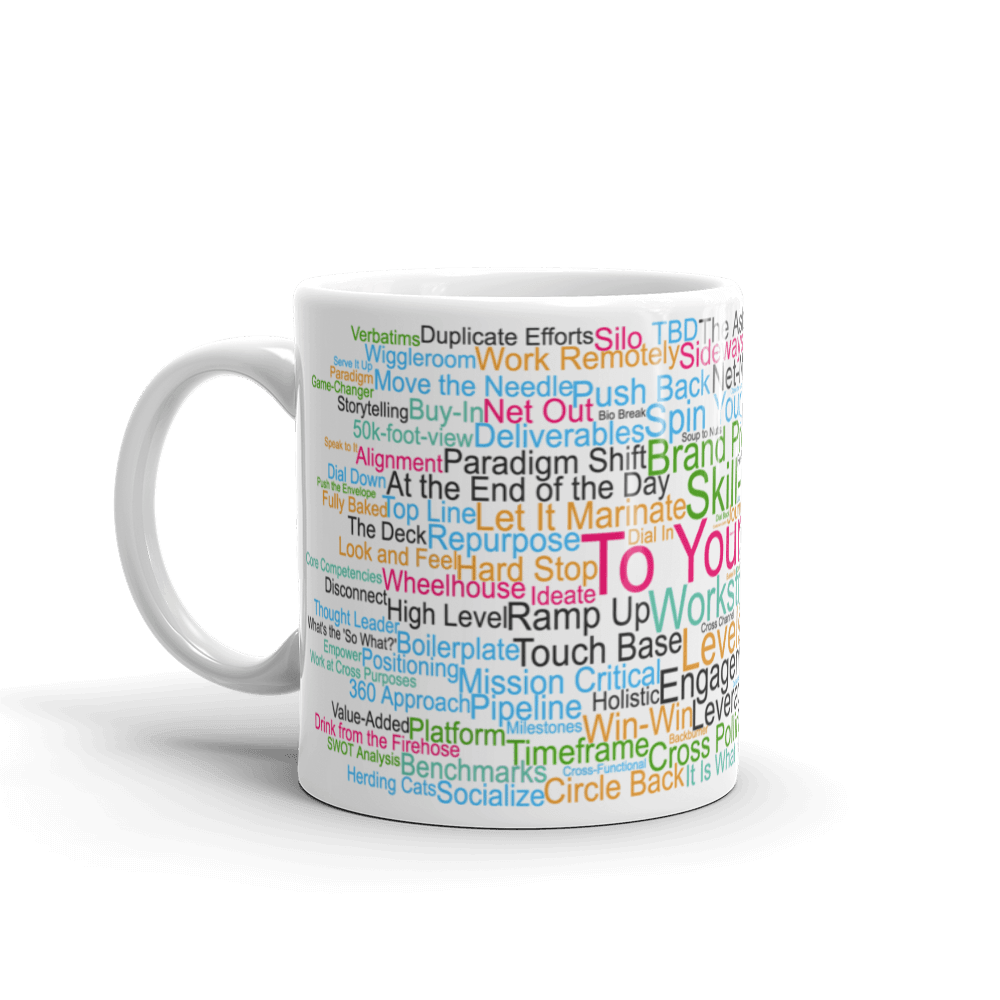 Funny Mug: To Your Point, Morning Buzzword Collection