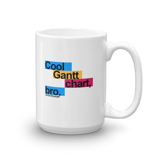 Funny office mug: Cool Gantt Chart, Bro