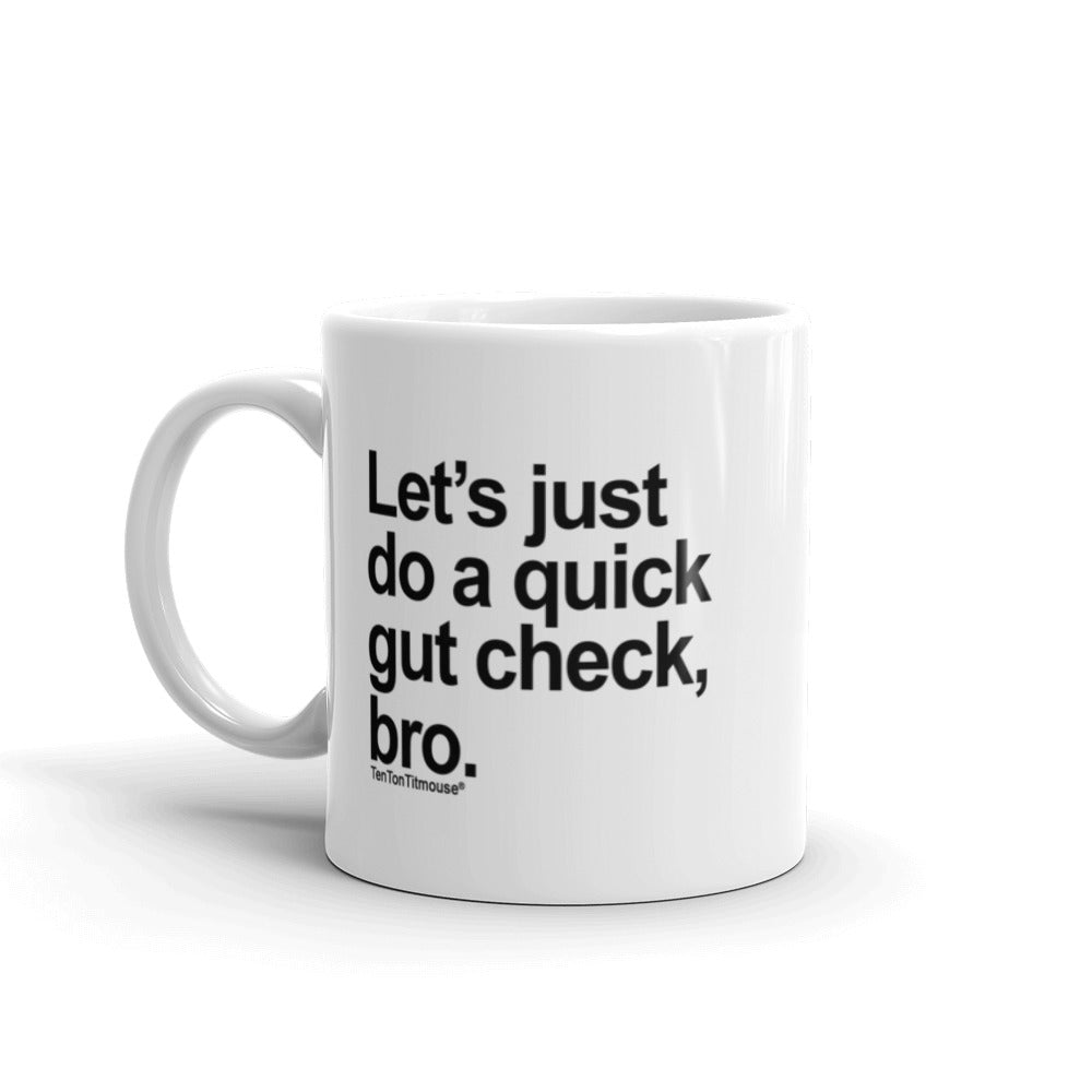 Gut Check, Bro Mug