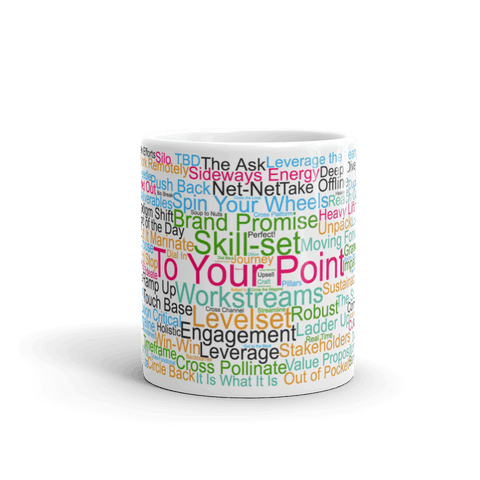 Funny Mug: To Your Point, Morning Buzzword Collection