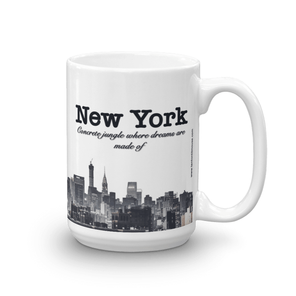 Funny Mug: New York, Concrete Jungle Where Dreams are Made Of