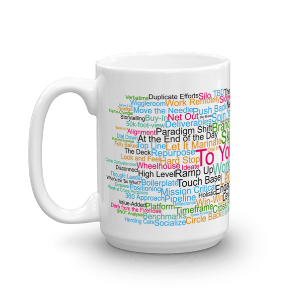 Funny Mug: To Your Point, Morning Buzzword Collection