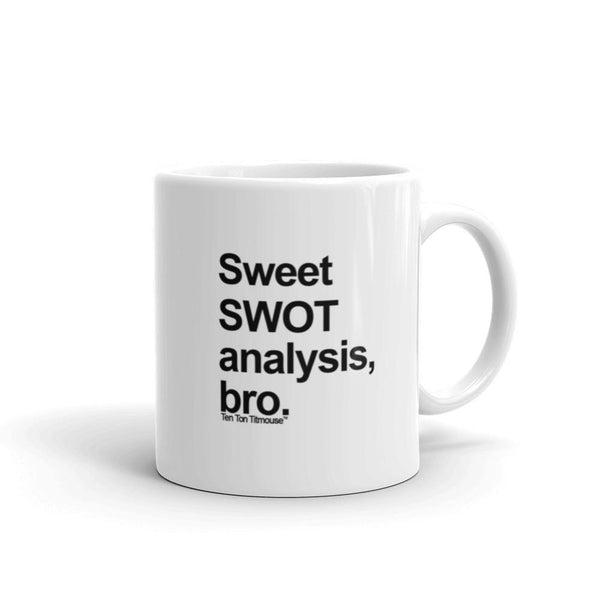 Funny Mug: Sweet SWOT analysis, bro