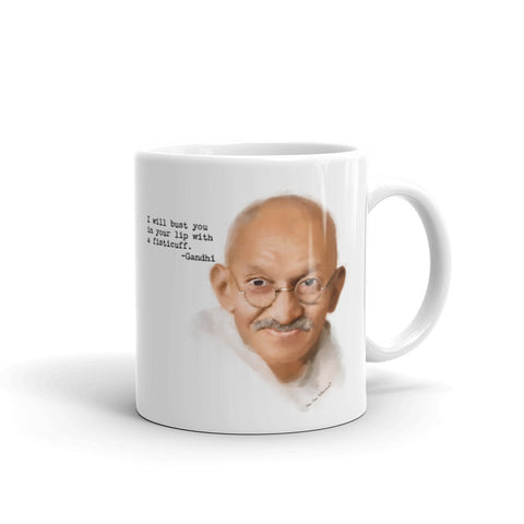 Funny coffee mug: Words of Wisdom, portrait of Gandhi with quote, "I will bust you in your lip with a fisticuff."