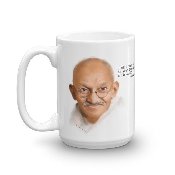 Funny coffee mug: Words of Wisdom, portrait of Gandhi with quote, "I will bust you in your lip with a fisticuff."