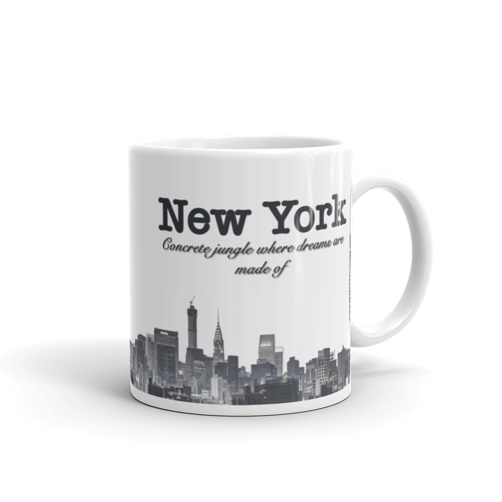 Funny Mug: New York, Concrete Jungle Where Dreams are Made Of