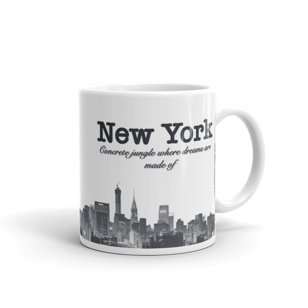 Funny Mug: New York, Concrete Jungle Where Dreams are Made Of