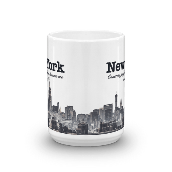 Funny Mug: New York, Concrete Jungle Where Dreams are Made Of