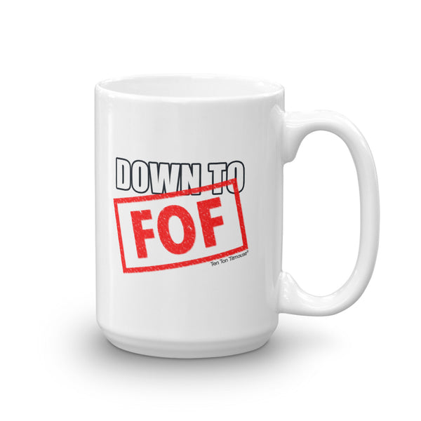 Ten Ton Titmouse, Funny Office Mug, Down to FOF
