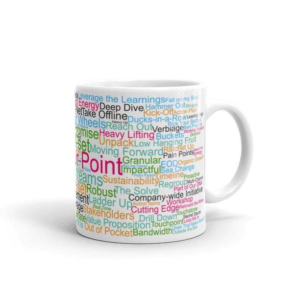 Funny Mug: To Your Point, Morning Buzzword Collection