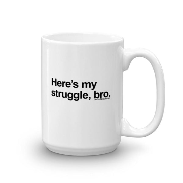 My Struggle, Bro Mug