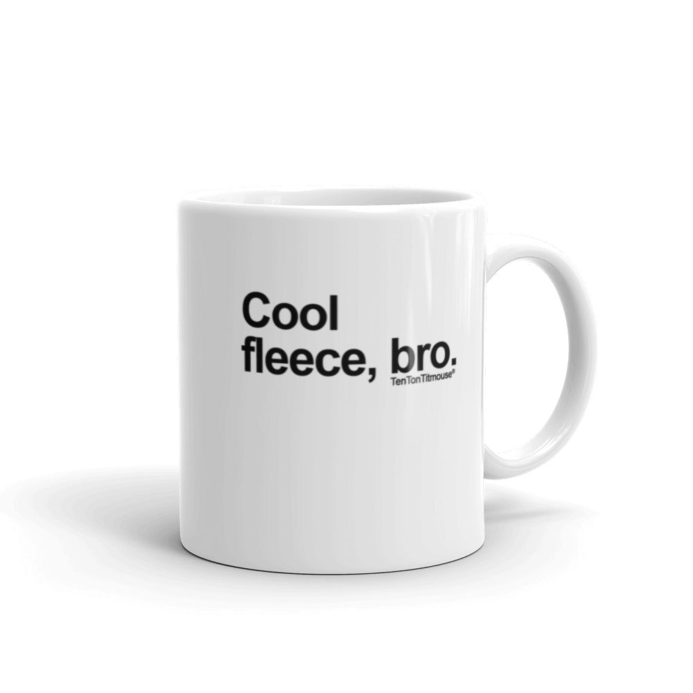 Funny office mug: Cool Fleece Bro Mug