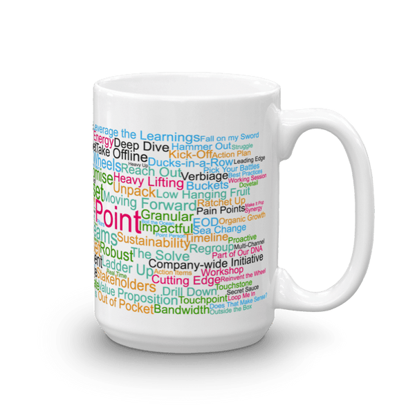 Funny Mug: To Your Point, Morning Buzzword Collection