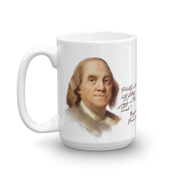 Funny Mug: Portrait of Ben Franklin, with quotation "Philadelphia is the city getting jiggy on the sneak." Words of Wisdom