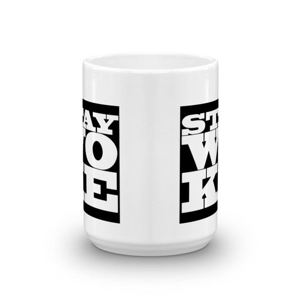 Stay Woke Coffee Mug